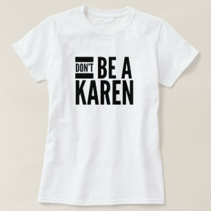 Não seja uma camiseta Karen
