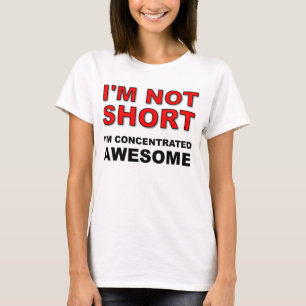 Não Sou Baixo, Estou Concentrado Camiseta Incrível
