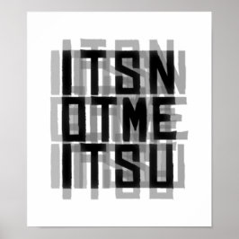 "NÃO SOU EU, É VOCÊ" Poster de Tipografia