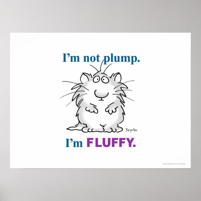 NÃO SOU PLUMP, SOU FLUFFY poster por Sandra Boynto (Frente)