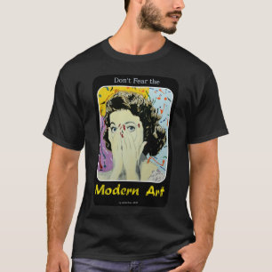 "Não tema a camisa dos homens da arte moderna"