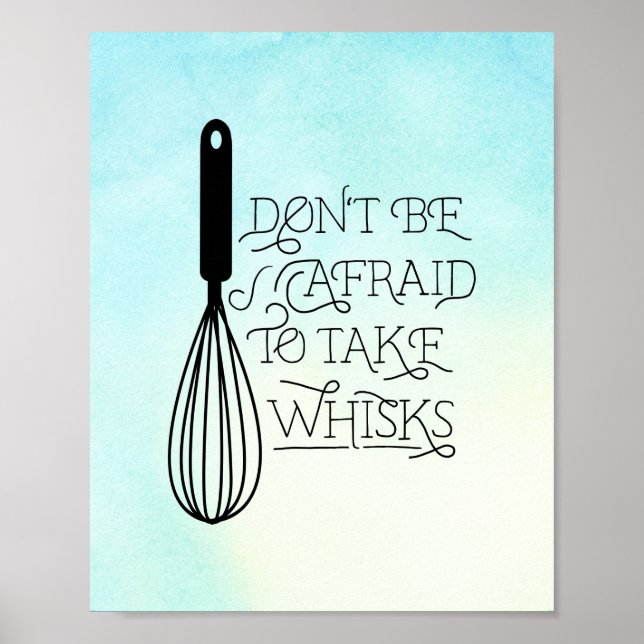 Não tenha medo de tomar Poster de citação de Whisk (Frente)