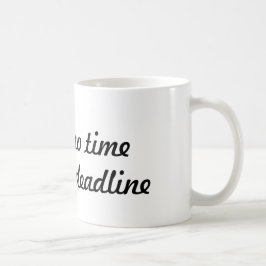 Não tenho tempo para me atrasar - caneca de café 1