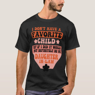 Não Tenho Um Filho Favorito Mas Camiseta Da Filha