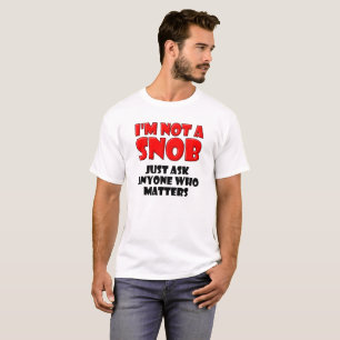 Não um Snob Camiseta Divertida