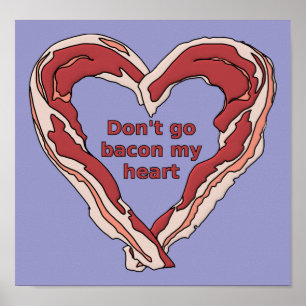 Não Vá Bacon Meu Coração Sinal de Poster Divertido