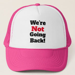 Não vamos voltar! Boné Trucker