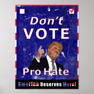 Não vote Poster da Campanha Pro Hate