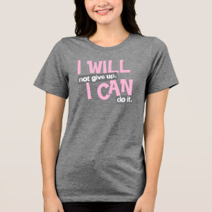 Não vou desistir da camiseta das senhoras rosa pos
