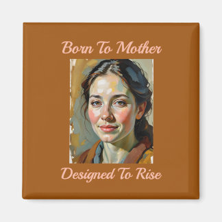 Nascer à Imã de geladeira de citação mãe