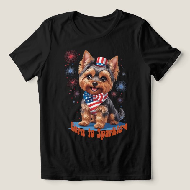 Nascer a Sparkle - Cute Yorkie 4 de julho Patrioti (Design frontal)
