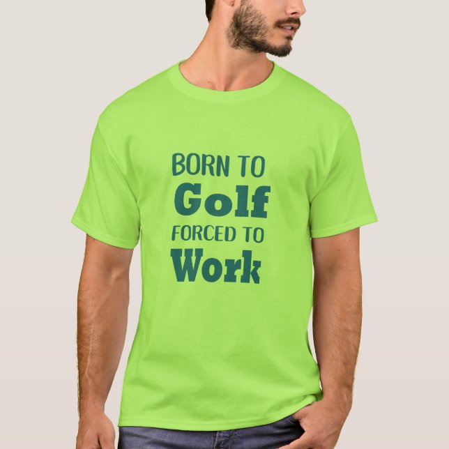 nascer de golfe forçado a trabalhar camisa de golf (Frente)