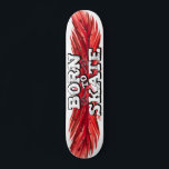 Nascer para pena vermelha skate com texto grafite<br><div class="desc">Legal skateboard com a menção "Nascer a skate" em uma fonte branca de grafite moderno sobre um fundo de pena vermelha.</div>