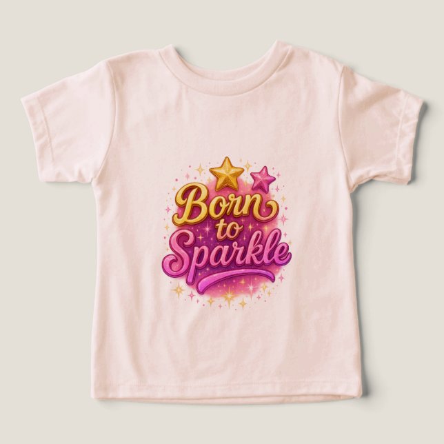 Nascer para Sparkle Toddler Girl Tee (Design frontal)