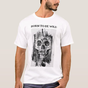 Nascido para ser Selvagem. Camiseta Distorcida