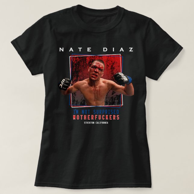 Nate Diaz I&x27;m Não Surpreende Camisa Essencial (Frente do Design)