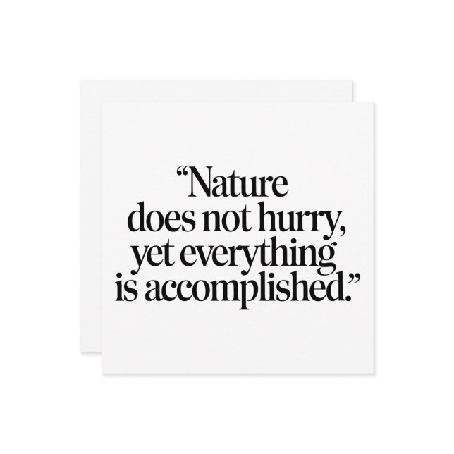 "Nature Does Not Hurry" - Citation Zen Inspirante (Frente/Verso In Situ)