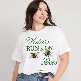Nature Runs On Bees - Eco-Friendly Bumblebee