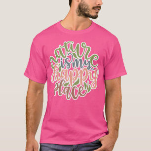 Natureza É Meu Lugar Feliz Para Acampar Camisa T C
