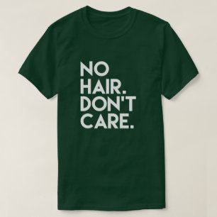 Nenhum cabelo não se importa a camisa engraçada