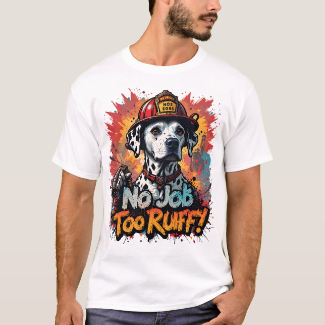 Nenhum Trabalho Muito Ruff! Camiseta Cachorro Bomb (Frente)