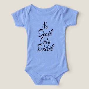 Nenhuma Morte Somente Renascimento INFANT BELLA+CA