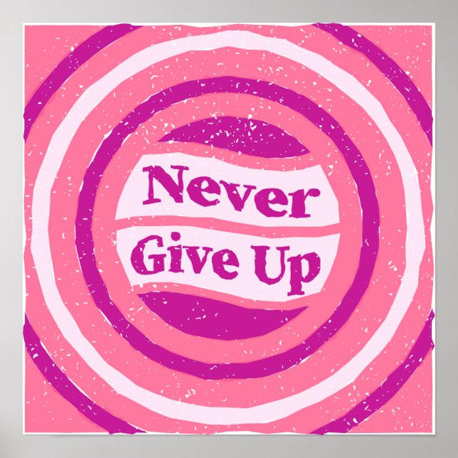 "Never Give Up" Motivational Poster - Retro Pink  (Frente)