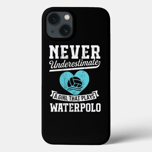 Never Underestimate A Girl Who Plays Waterpolo  (Verso)
