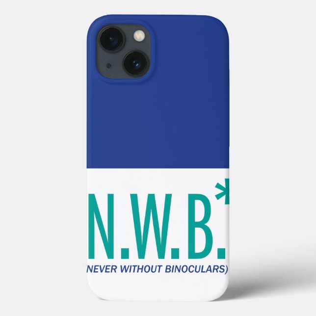 Never Without Binoculars