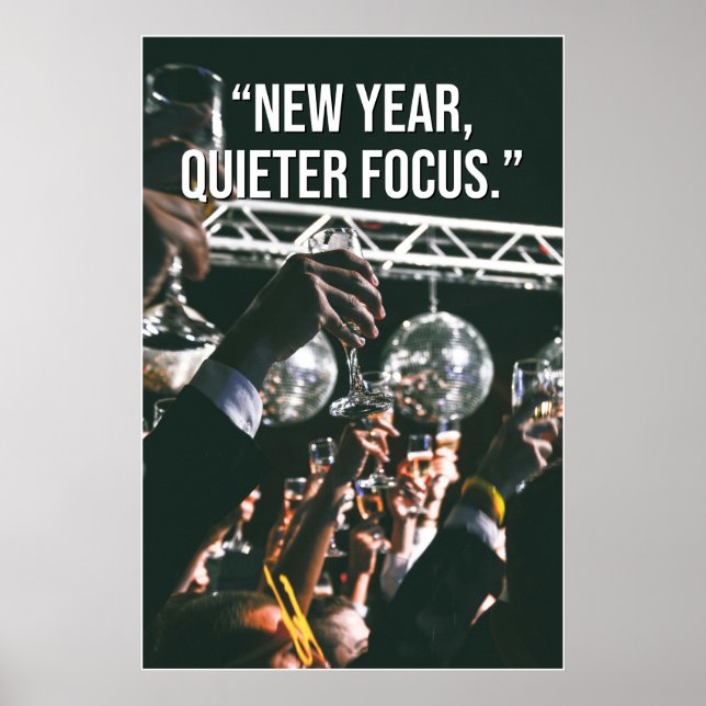 New Year Quieter Focus Motivation Poster (Frente)