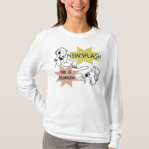 Newsflash eu sou camiseta e presentes de um Memaw
