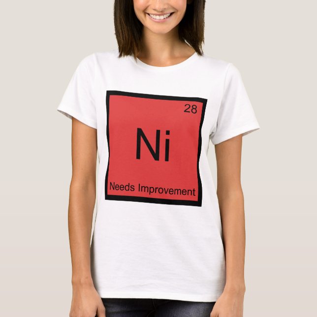 Ni - Precisa de Melhoria Camiseta Engraçada do Ele (Frente)