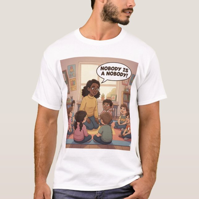 Ninguém é um Ninguém - Camiseta de Professor (Frente)