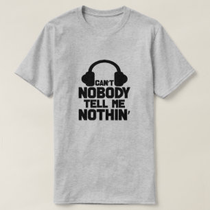 Ninguém pode me dizer nada de camiseta