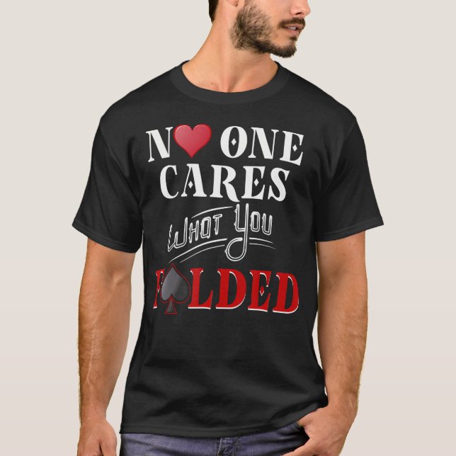 Ninguém se Importa com o que Você Dobrou Camiseta  (Frente)