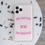 No Coffee No Workee Funny Cute Pink Retro<br><div class="desc">This is a No Coffee No Workee Funny Cute Pink Retro iPhone Phone Case!</div>