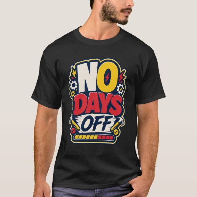 NO DAYS OFF - camiseta deportiva divertida (Frente)