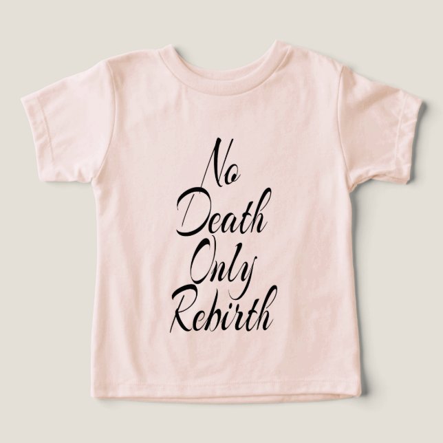 No Death Only Rebirth, Toddler Bella+Canvas Peach  (Design frontal)