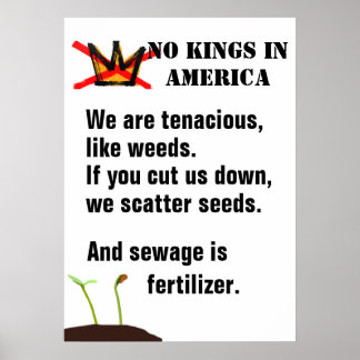 No Kings Protest poster - We are like weeds - II