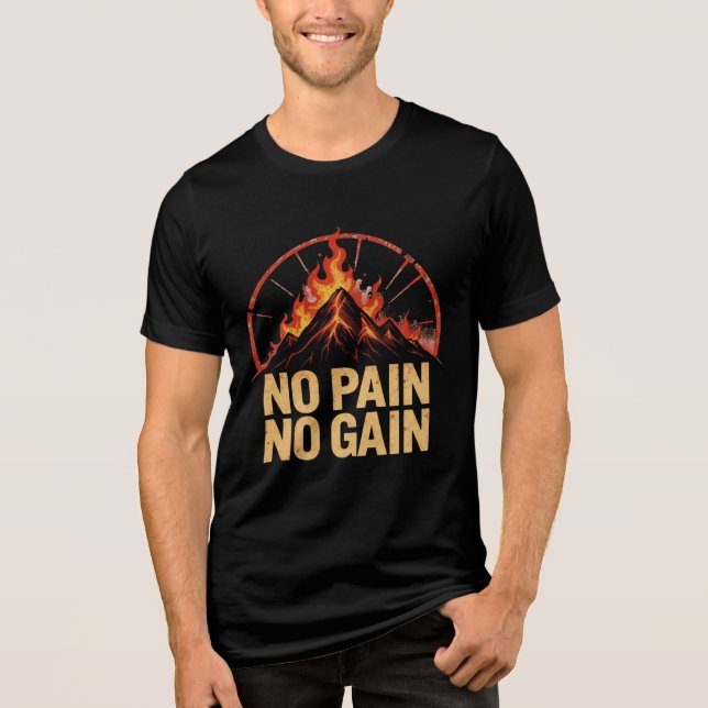No Pain No Gain Motivational Fire Mountain T-Shirt (Frente)