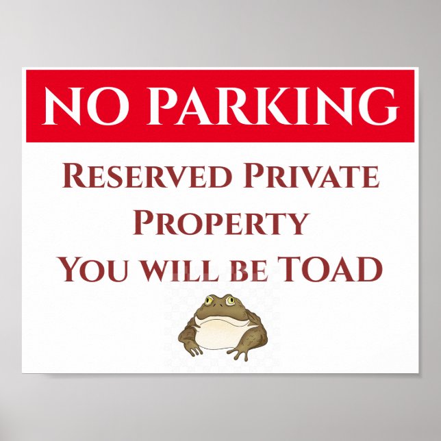 NO PARKING, TOAD Sign, add or edit text Poster (Frente)
