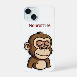 no worries Phone Case