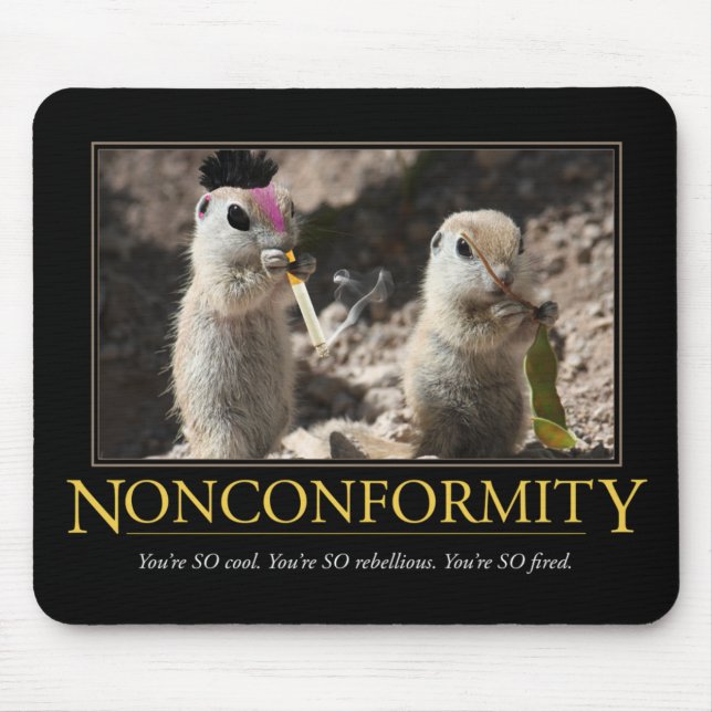 Nonconformity Demotivational Mousepad (Frente)