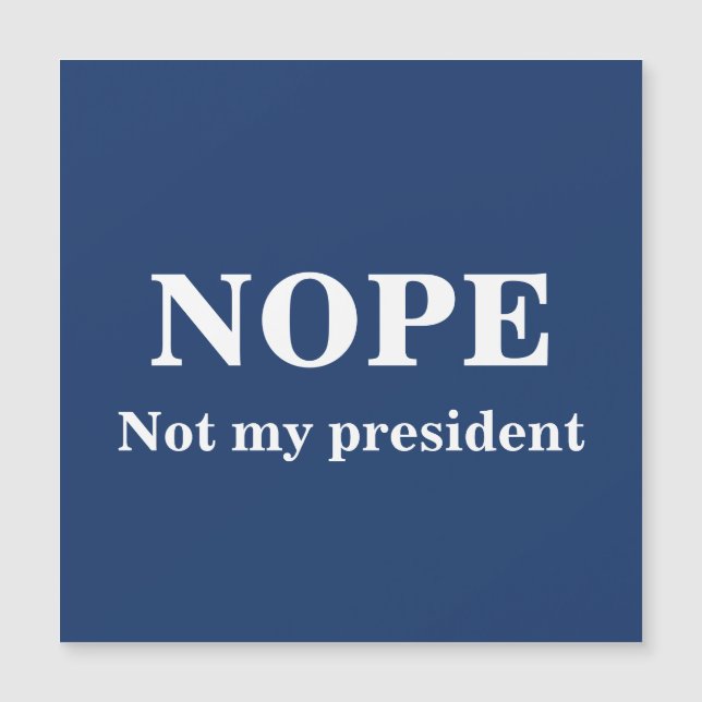 NOPE Not my president customizable (Frente)