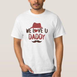 Nós amamos você papai camiseta engraçada