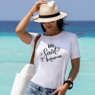 Nós Dissemos Bahamas Camiseta Branca Divertida de
