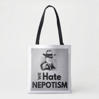 Nós odiamos o nepotismo - Tote Bag