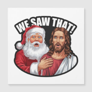 NÓS VIMOS! Papai Noel e Jesus Estão Sempre Vigiand