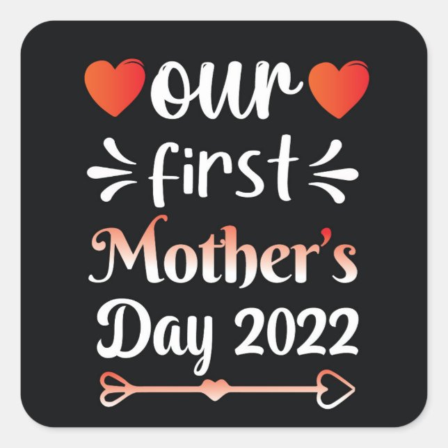 Nosso Primeiro Dia das Mães Adesivo Quadrado (Frente)