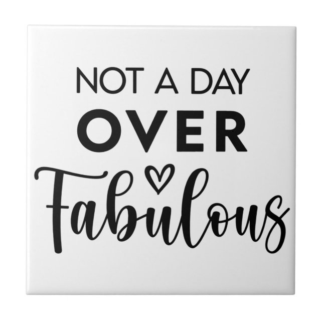 Not a Day Over Fabulous – Funny Birthday Quote (Frente)